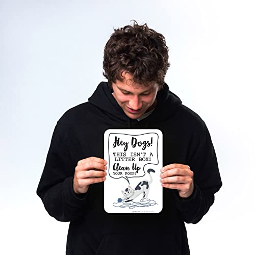 Hey Dogs This Isn't A Litter Box Clean Up Your Poop Sign, - size: 10x7