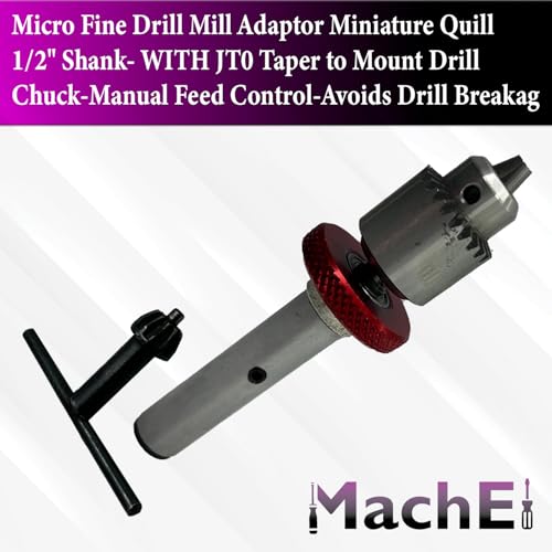 MachEl's Precision Fine Micro Drill Mill Adapter with Miniature Quill 1/2" Shank and JT0 Drill Chuck (0.3-4 mm) - Manual Feed Control for Drill Breakage Avoidance - with Superior Tool Accessories