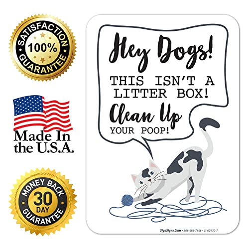 Hey Dogs This Isn't A Litter Box Clean Up Your Poop Sign, - size: 10x7